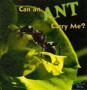 Can An Ant Carry Me? by Meg Greve, Jo Cleland