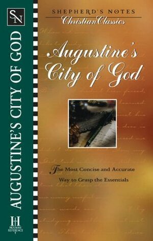 Augustine's City of God (Shepherd's Notes Christian Classics) by Terry L. Miethe, Dana Gould