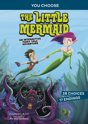 The Little Mermaid: An Interactive Fairy Tale Adventure by Eric Braun
