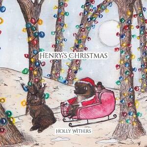 Henry's Christmas by Holly Withers