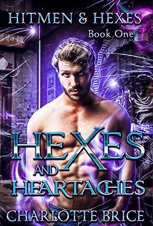 Hexes and Heartaches by Charlotte Brice