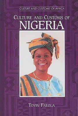 Culture and Customs of Nigeria by Toyin Falola