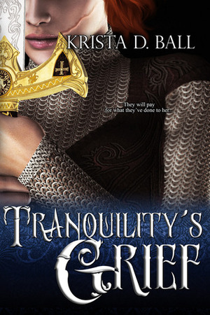 Tranquility's Grief by Krista D. Ball