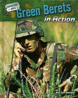 Green Berets in Action by Marc Tyler Nobleman