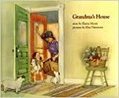 Grandma's House by Elaine Moore
