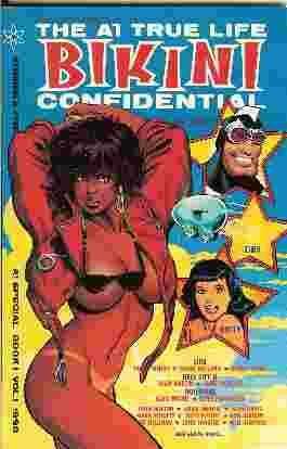 The A1 True Life Bikini Confidential by Michael T. Gilbert, Alan C. Martin, Alan Moore, Dave Elliott, Bob Burden, Peter Milligan