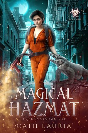 Magical Hazmat by Cath Lauria