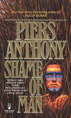 Shame of Man by Piers Anthony