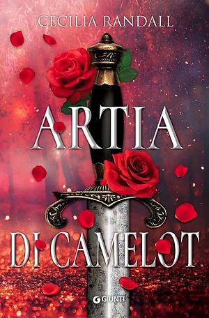 Artia di Camelot by Cecilia Randall