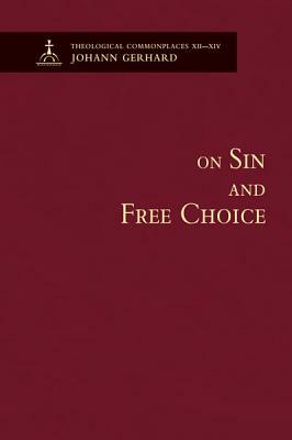 On Sin & Free Choice by Johann Gerhard