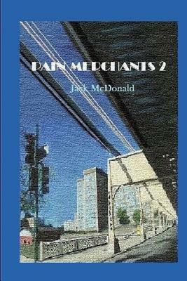 Pain Merchants 2 by Jack McDonald