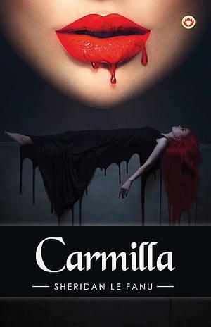 Carmilla by J. Sheridan Le Fanu