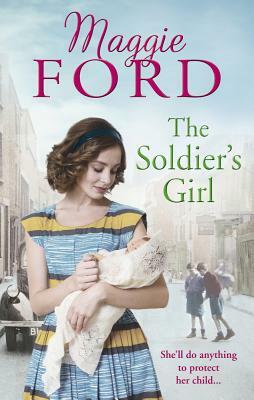 A Soldier's Girl by Maggie Ford