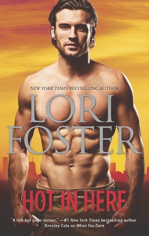 Hot in Here: Uncovered / Tailspin / An Honorable Man by Lori Foster