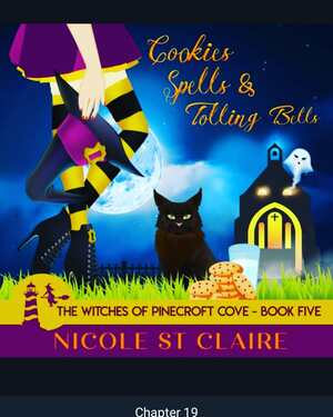 Cookies, Spells, and Tolling Bells by Nicole St Claire