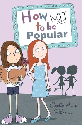 How Not to be Popular by Cecily Anne Paterson