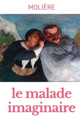 Le Malade imaginaire by Molière