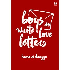 Boys do Write Love Letters by Kansa Airlangga