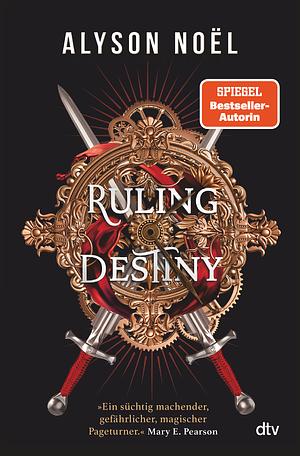 Ruling Destiny by Alyson Noël