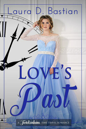 Love's Past by Laura D. Bastian