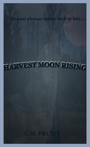 Harvest Moon Rising by L.M. Pruitt