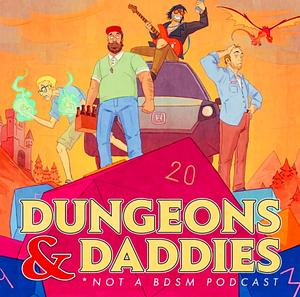 Dungeons and Daddies: Season 1 part 1 by Anthony Burch, Anthony Burch, Matt Arnold, Freddie Wong