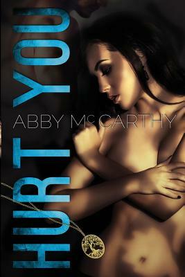 Hurt You by Abby McCarthy