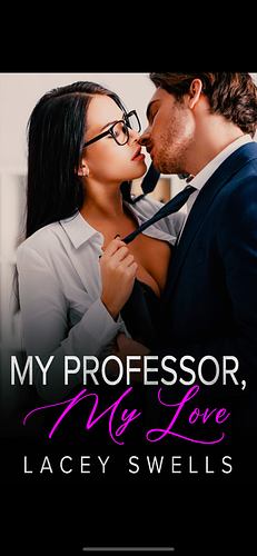 My Professor, My Love by Lacey Swells