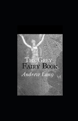 The Grey Fairy Book illustrated by Andrew Lang