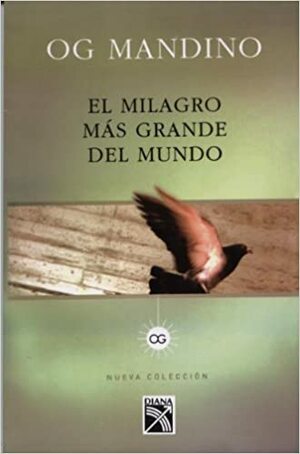 Milagro Mas Grande del Mundo = Greatest Miracle in the World by Og Mandino