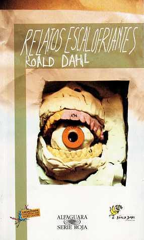 Relatos escalofriantes de Roald Dahl by Roald Dahl