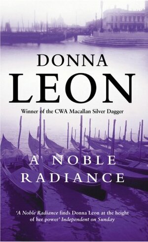 A Noble Radiance: by Donna Leon