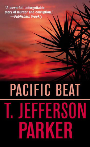 Pacific Beat by T. Jefferson Parker