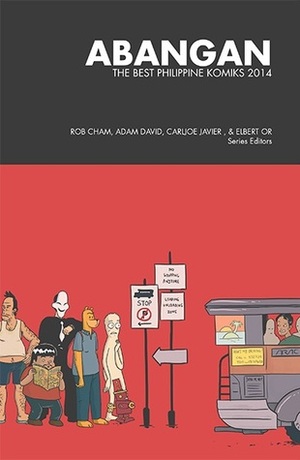 Abangan: The Best Philippine Komiks 2014 by Adam David, Carljoe Javier, Rob Cham, Elbert Or