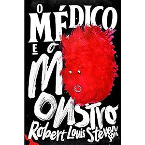 O Médico e o Monstro by Robert Louis Stevenson