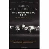 Nuremburg Raid, The: 30-31 March 1944 by Martin Middlebrook