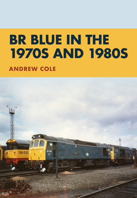 Br Blue in the 1970s and 1980s by Andrew Cole