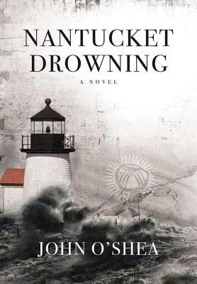 Nantucket Drowning by John O'Shea