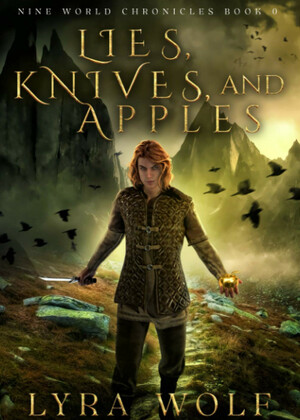 Lies, Knives, and Apples by Lyra Wolf