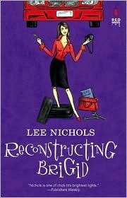 Reconstructing Brigid by Lee Nichols