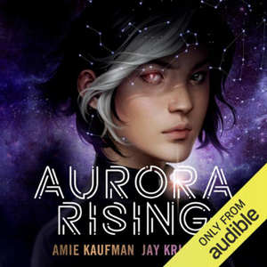 Aurora Rising by Jay Kristoff, Kaufman Amie