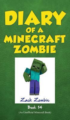 Diary of a Minecraft Zombie, Book 14: Cloudy with a Chance of Apocalypse by Zack Zombie