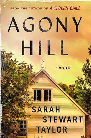 Agony Hill by Sarah Stewart Taylor