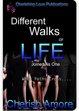 Different Walks of Life Joined as One by Cherish Amore