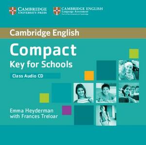 Compact Key for Schools Class Audio CD by Emma Heyderman