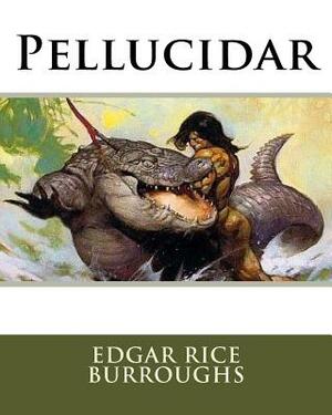 Pellucidar by Edgar Rice Burroughs