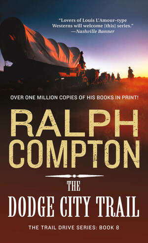 The Dodge City Trail by Ralph Compton
