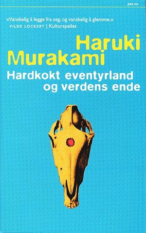 Hardkokt eventyrland og verdens ende by Haruki Murakami