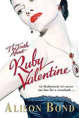 The Truth About Ruby Valentine by Alison Bond