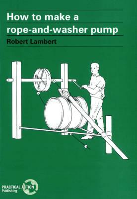 How to Make a Rope and Washer Pump by Robert Lambert